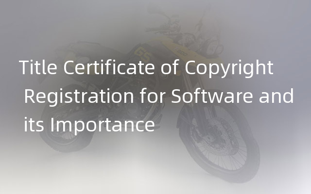 Title Certificate of Copyright Registration for Software and its Importance